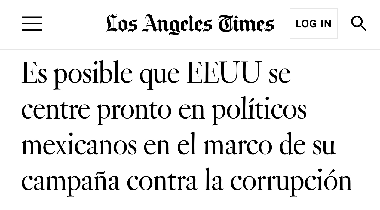 Estados Unidos iría tras políticos mexicanos corruptos: Los Ángeles Times